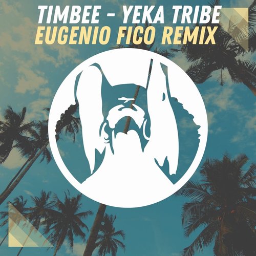 Timbee - Yeka Tribe ( Eugenio Fico Remix ) [PR995]